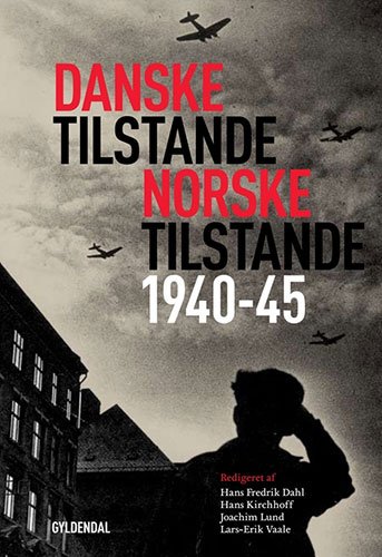 Danske tilstande. Norske tilstande. 1940-45